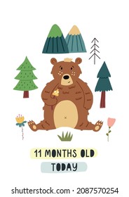 Baby milestone card eleven months old today. Bear sits in the woods. Nursery Month card for lovely moments newborn. Baby Shower hand drawn doodle vector illustration design