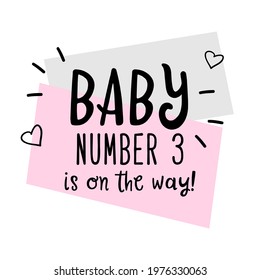 Baby Number 3 Is On The Way Announcement Vector Card.