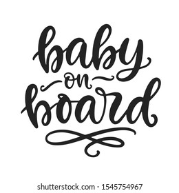 Baby on board hand lettering funny sticker, poster, t shirt print design. Brush calligraphy, isolated on white