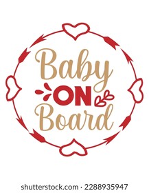 Baby on board Shirt print template, typography design for shirt, mug, iron, glass, sticker, hoodie, pillow, phone case, etc, perfect design of mothers day fathers day valentine day