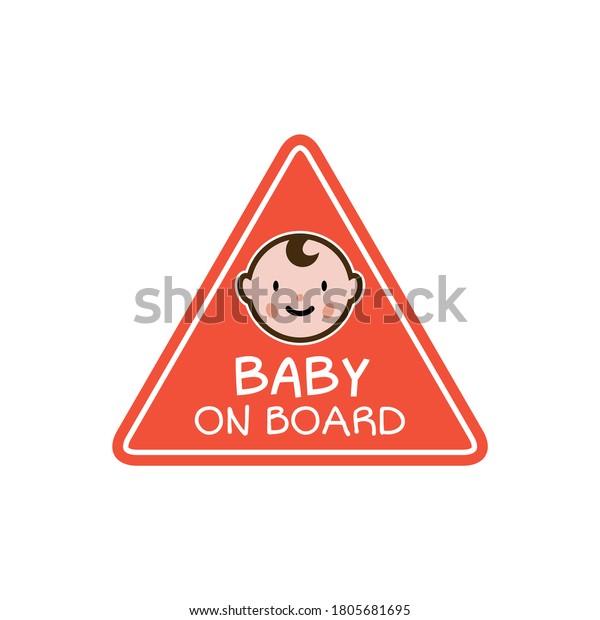 Baby on board sign icon. Child\
safety sticker warning emblem. Baby safety design\
illustration