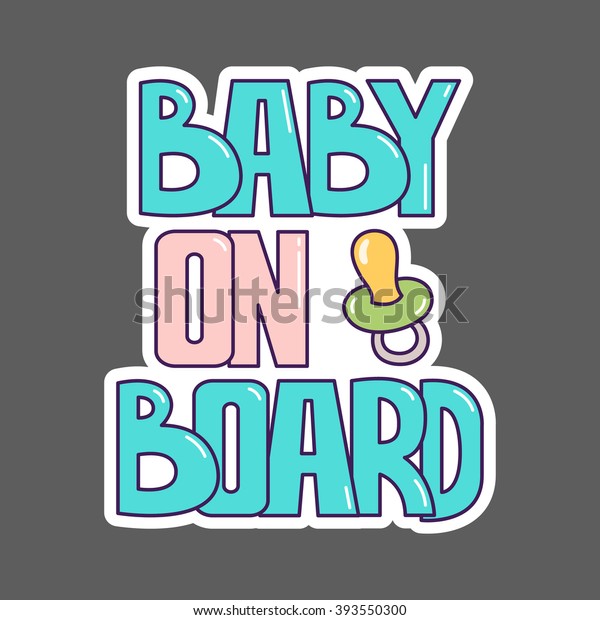 Baby On Board Sign Sticker Vector Stock Vector (Royalty Free) 393550300 ...