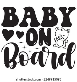 Baby on Board t-shirt design vector file