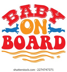 Baby on Board T-shirt Design Vector File