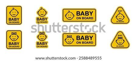 Baby on board. Vector set of signs baby on board. Baby on board label, sticker, sign set.