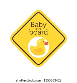 Baby on board yellow safety sign with rubber duck. Car warning sticker template. Vector illustration. Diamond shape.