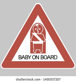 Baby on board.Sign.
A triangular warning sign indicating caution to this object.