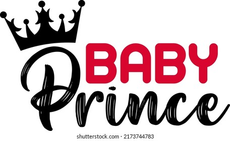 Baby Prince Baby Funny t shirt and mug design vector illustration