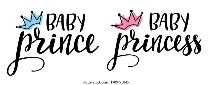 Baby Prince, Princess with crown handwritten lettering set. Phrases and emblems for baby stuff, nursery design, postcards, banners, posters, mug, scrapbooking, pillow case, photobook and clothes.