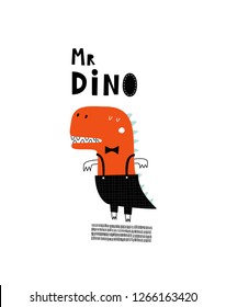 Baby print with Dino: Mr Dino. Hand drawn graphic for typography poster, card, label, flyer, page, banner, baby wear, nursery.  Scandinavian style. Vector illustration