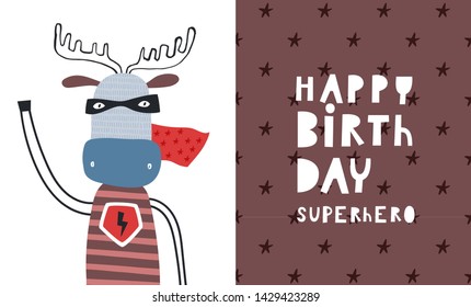 Baby print with elk: Happy Birthday superhero. Hand drawn graphic for typography poster, card, label, flyer, page, banner, baby wear, nursery.  Scandinavian style. Vector illustration