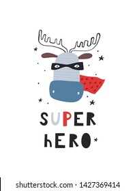 Baby print with elk: Super hero. Hand drawn graphic for typography poster, card, label, flyer, page, banner, baby wear, nursery.  Scandinavian style.  Vector illustration
