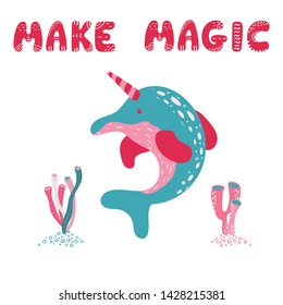 Baby print with narwhal: make magic. Hand drawn graphic for typography poster, card, label, flyer, page, banner, baby wear, nursery. Scandinavian style. Blue, pink and red. Vector illustration