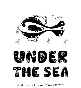 Baby print with octopus: under the sea. Hand drawn graphic for typography poster, card, label, flyer, page, banner, baby wear, nursery. Scandinavian style. Black and white. Vector