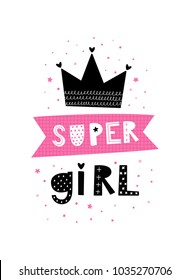 Baby print: Super girl. Hand drawn graphic for typography poster, card, label, brochure, flyer, page, banner, baby wear, nursery.  Scandinavian style. Black, pink and white. Vector illustration