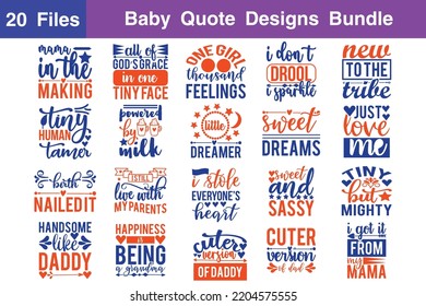 Baby Quotes svg Bundle. Quotes about Baby, Baby cut files Bundle of 20 eps Files for Cutting Machines Cameo Cricut, Baby Quotes svg