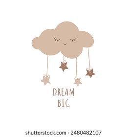 Baby room poster with text Dream big cute hand drawn sleeping cloud in beige colours. For cards, baby shower, banner, fabric, Baby vector illustration.
