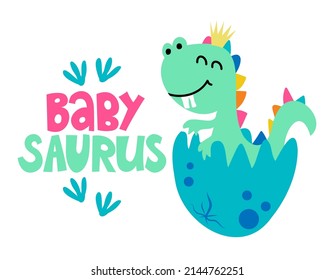 Baby Saurus - funny hand drawn doodle, cartoon dino. Good for Poster or t-shirt textile graphic design. Vector hand drawn illustration. Dinosaur Queen. svg