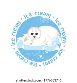 A baby seal on an ice floe in the Arctic. Vector template for ice cream labels with a cartoon character.