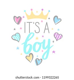 Baby shower card – It is a boy. Vector lettering.