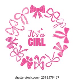 Baby shower card. It's a girl. Vector illustration. Wreath of bows . Cute pink frame. Various cute bow knots, gift ribbons. Hand drawn vector illustration. 