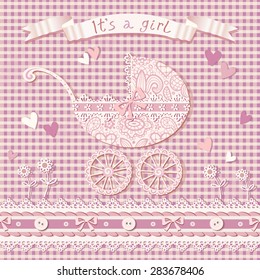 Baby shower card. Vector checkered background with baby carriage, laces, hearts, flowers and bows. Seamless it's a girl pattern.