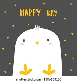 Baby shower chicken, bird with lettering quote happy day. Funny card, postcard, cover with chick for kids, children