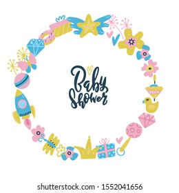 Baby shower frame. Lettering quote inside round toys and flowerts wreath. Place for your text. Flat hand drawn doodle illustration