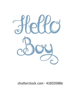 Baby Shower hand lettering - Hello boy. Can use for greeting card, prints and posters. Typographic design.