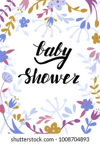 Baby shower invintation card with flowers. Boho vector template with hand painted lettering phrase.