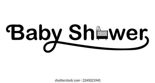 Baby shower lettering. Text with black color. Quote for greeting card, invitation, tag souvenir, and party backdrop