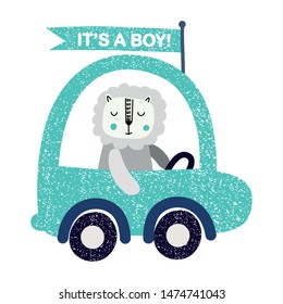 Baby shower vector illustration. It is a boy . Lion drives a car. Greeting card.