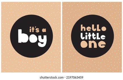 Baby Shower Vector Illustrations. Hand Drawn Nursery Art ideal for Baby Boy Welcome Party, Card, Poster. Infantile Style Design with Hadwritten It's Boy and Hello Little One on a Dotted Background.