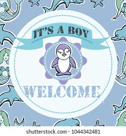 Baby shower and welcome greeting card. Text It's a Boy, Welcome. Little  penguin, mermaids, dolphins. Stickers. Vector illustration.