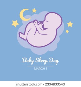 Baby Sleep Day poster vector illustration. Cute sleeping baby newborn silhouette icon vector. Adorable newborn outline drawing. March 1 every year. Important day