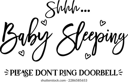 Baby sleeping svg, Do not disturb svg, Do not knock baby is sleeping, Please leave packages at front door, Shhh baby sleeping svg, Quiet svg