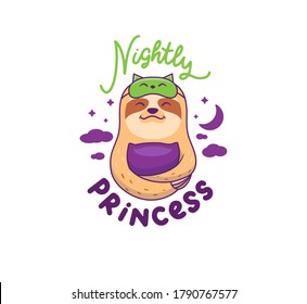 The baby sloth is catching some Z's with a sleep mask and a pillow at night. The funny cartoon used for kid prints, sleepover parties, shops, etc. Vector illustration with lettering Nightly Princess 