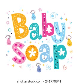 Baby soap decorative lettering type design