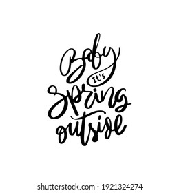 baby its spring outside hand drawn lettering inspirational and motivational quote