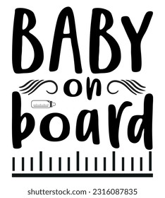 Baby SVG Quotes, Newborn, Infant, Children, T-Shirt Design, Typography T-Shirt, Cut Files, Illustration, Decoration And Many More.