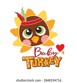 Baby turkey illustration for baby Thanksgiving Day. Sublimation print for junior clothing, family decor, invitation card, poster, gifts design