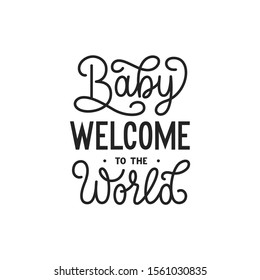 Baby welcome to the world hand drawn lettering. Baby shower, newborn vector illustration. Gender reveal party invitation card