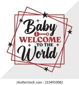 Baby Welcome To The World Printable Vector Illustration