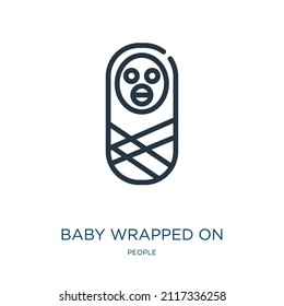 baby wrapped on swaddling clothes thin line icon. birth, infant linear icons from people concept isolated outline sign. Vector illustration symbol element for web design and apps.