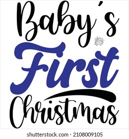 Baby's first Christmas, t-shirt design and vector file.