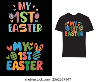 Baby's First Easter Celebration Colorful Text Design, Easter T Shirt Design.