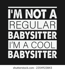 Babysitter Design Can Use For t-shirt, Hoodie, Mug, Bag etc. Best Gift idea for Babysitter.