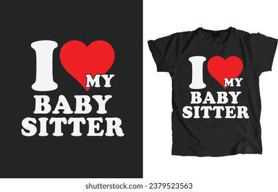 Babysitter Design File. That allow to print instantly Or Edit to customize for your items such as t-shirt, Hoodie, Mug, Pillow, Decal, Phone Case, Tote Bag, Mobile Popsocket etc.