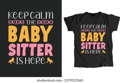 Babysitter-Design-Datei. Diese erlauben, sofort zu drucken oder Bearbeiten, um Ihre Artikel wie T-Shirt, Hoodie, Mug, Pillow, Decal, Telefon, Tote Bag, Mobile Popsocket etc. anzupassen.