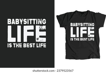 Babysitter-Design-Datei. Diese erlauben, sofort zu drucken oder Bearbeiten, um Ihre Artikel wie T-Shirt, Hoodie, Mug, Pillow, Decal, Telefon, Tote Bag, Mobile Popsocket etc. anzupassen.